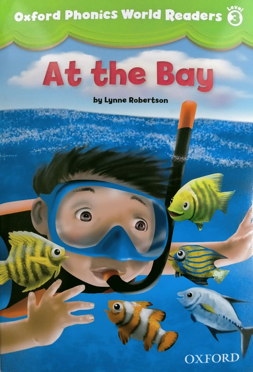 Oxford Phonics World Readers 3 At the Bay