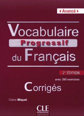 Vocabulaire Progressif du Francais 2eme edition Avance Corriges (Ответы)