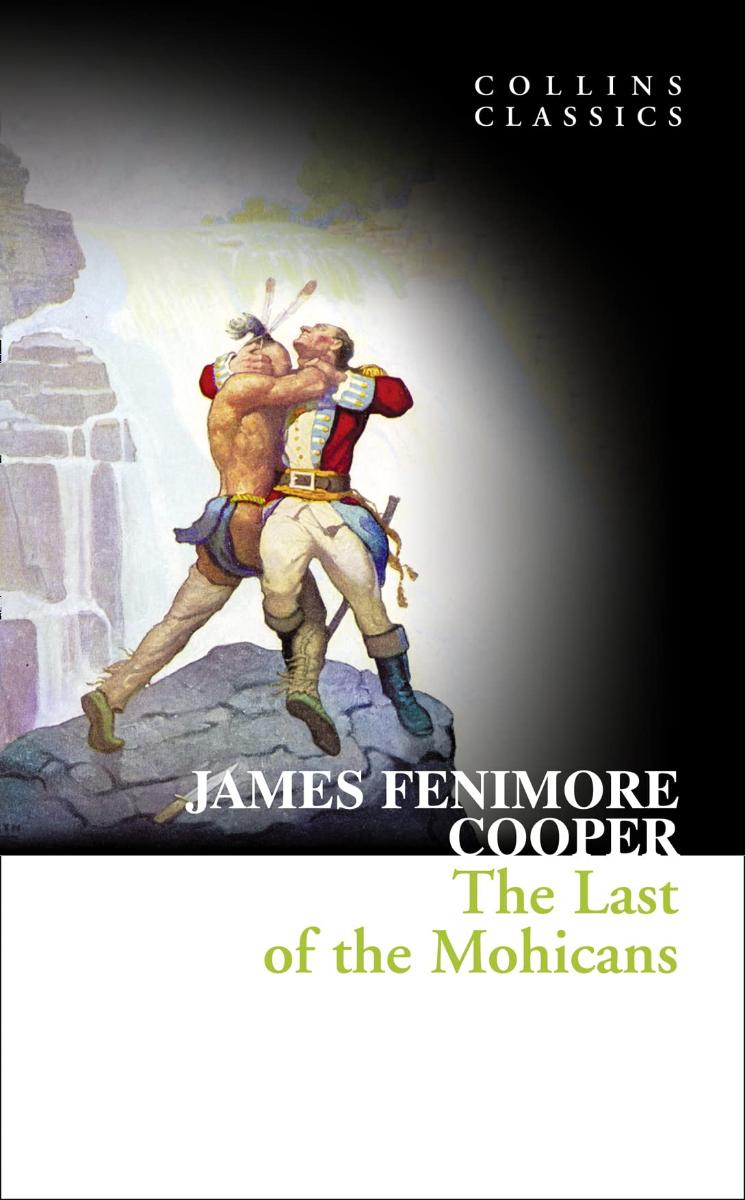 The Last of the Mohicans (Collins Classics)