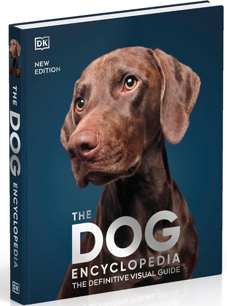 The Dog Encyclopedia The Definitive Visual Guide