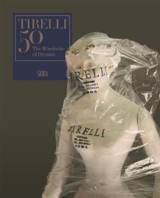 Tirelli 50 The Wardrobe of Dreams