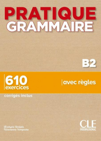 Pratique Grammaire B2 610 Exercices Livre + corriges