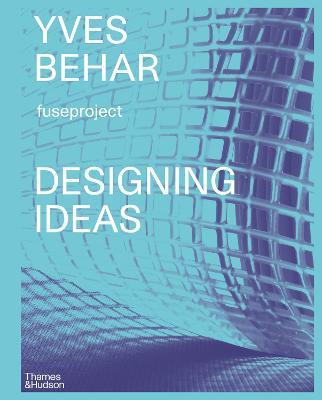 Yves Behar fuseproject Designing Ideas