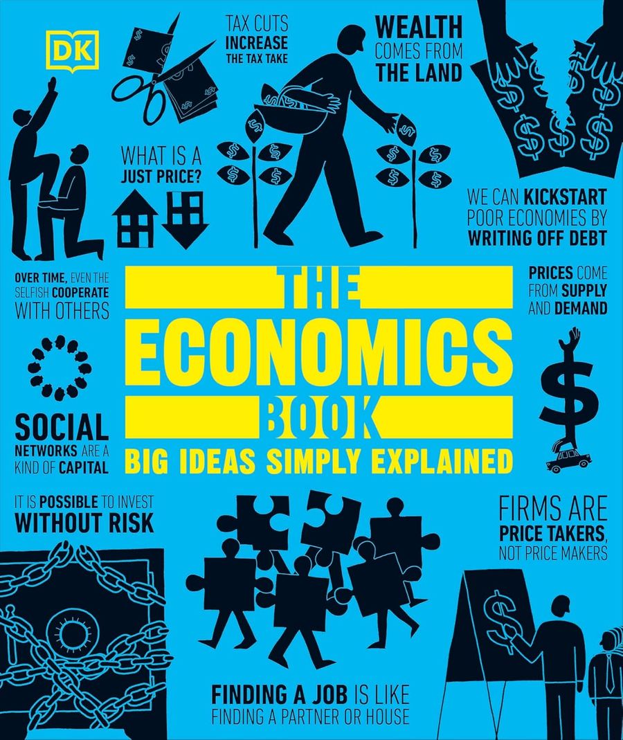 The Economics Book Big Ideas Simply Explained
