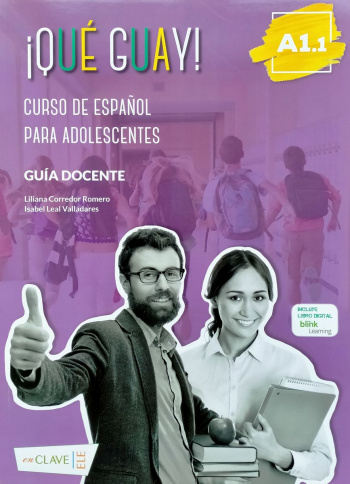 Que guay A1.1 Corso de Espanol Para Adolescents Guia Docente
