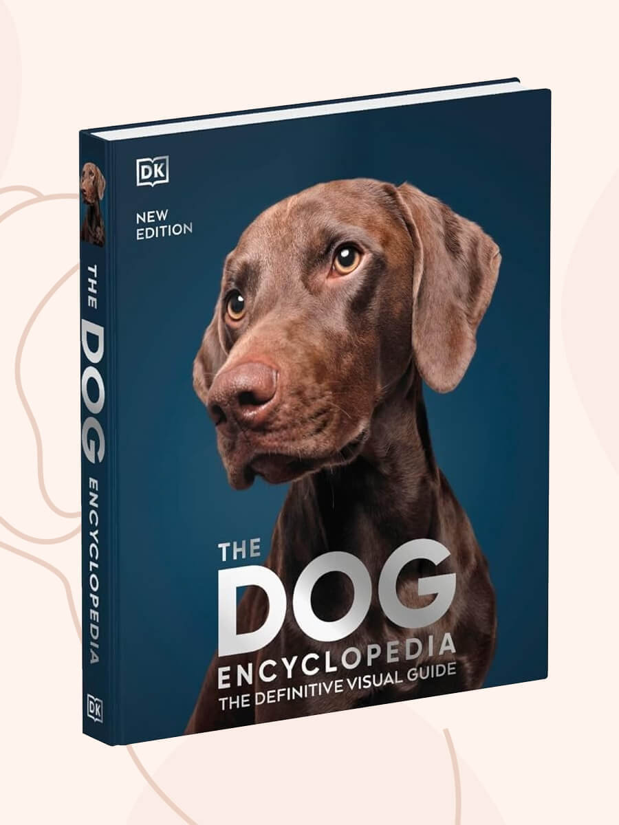 The Dog Encyclopedia The Definitive Visual Guide
