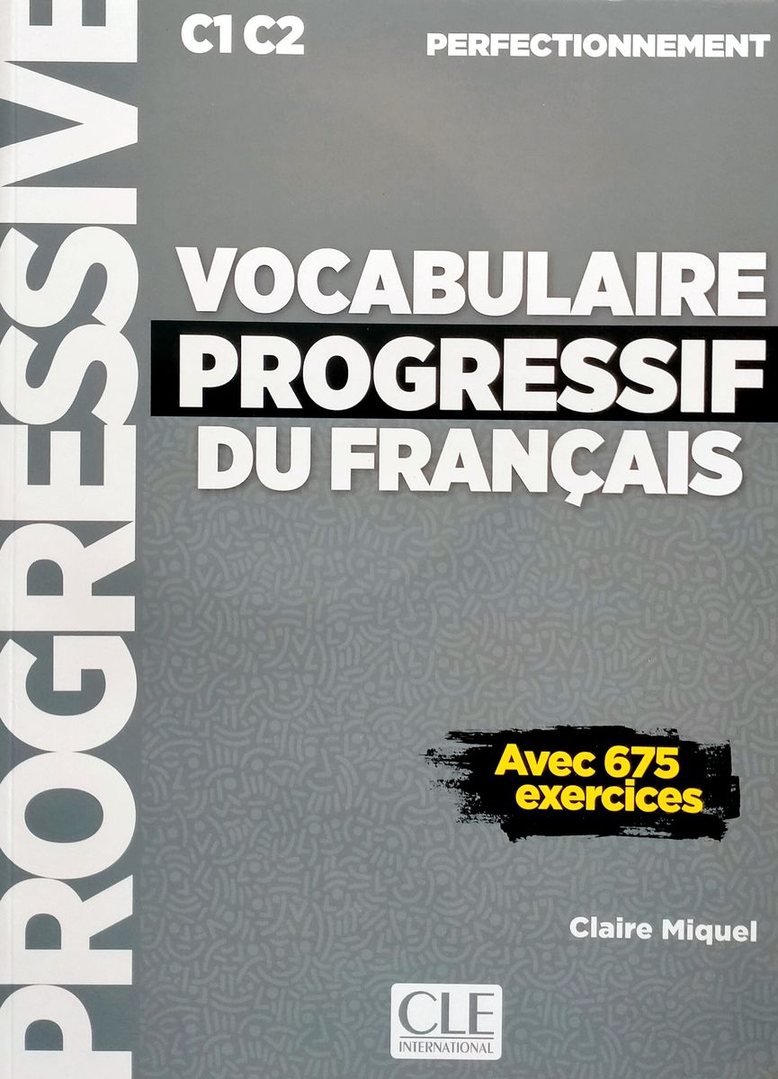 Vocabulaire Progressif du Francais Perfectionnement C1-C2 Livre + CD + web