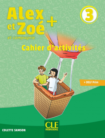 Alex et Zoe Plus 3 Cahier d'activites