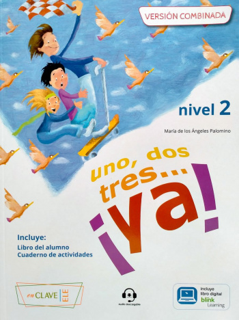 Uno,dos,tres...ya! 2 Libro del Alumno + Cuaderno de actividades + Audio Descargable