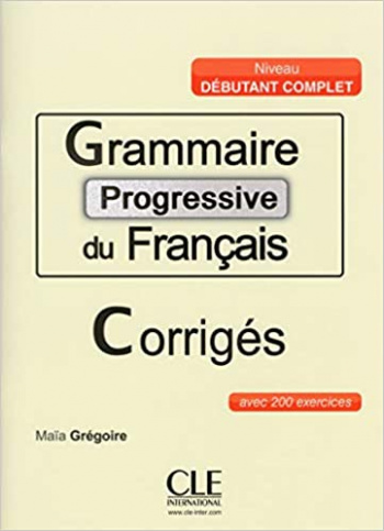 Grammaire Progressive du Francais Debutant A1.1 Complet Corriges (ответы)