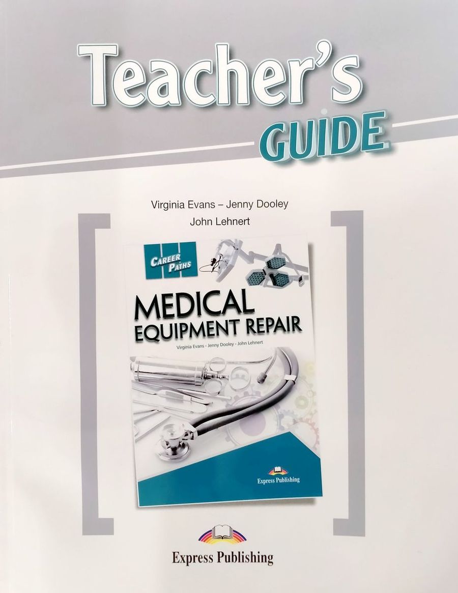 Career Paths Medical Equipment Repair Teacher's Guide