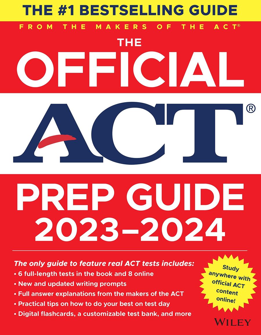 The Official ACT Prep Guide 2023-2024: Book + 8 Practice Tests + 400 Digital Flashcards + Online Course