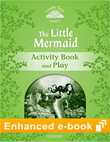 Classic Tales Level 3 The Little Mermaid Activity Book and Play e-Book