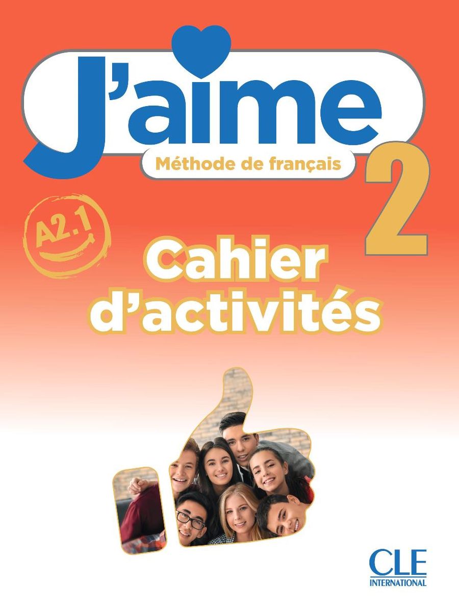 J'aime 2 A2.1 Cahier d'activites