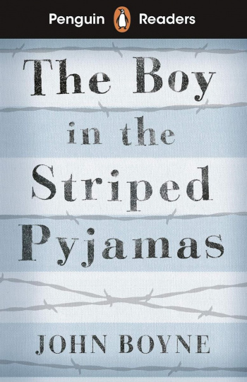 Penguin Readers 4 The Boy in Striped Pyjamas