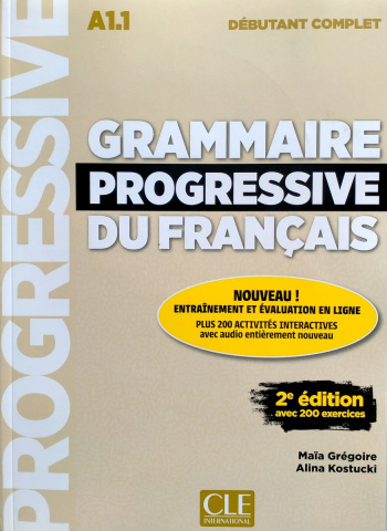 Grammaire Progressive du Francais 2eme edition Debutant Complet A1.1 Livre + CD + web