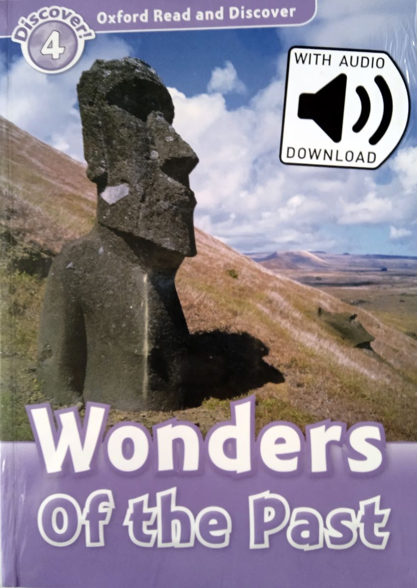 Oxford Read and Discover 4 Wonders of the Past with Audio Download (access card inside)