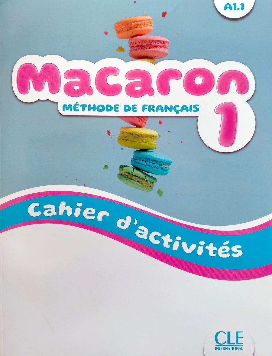 Macaron 1 A1.1 Cahier d'activites