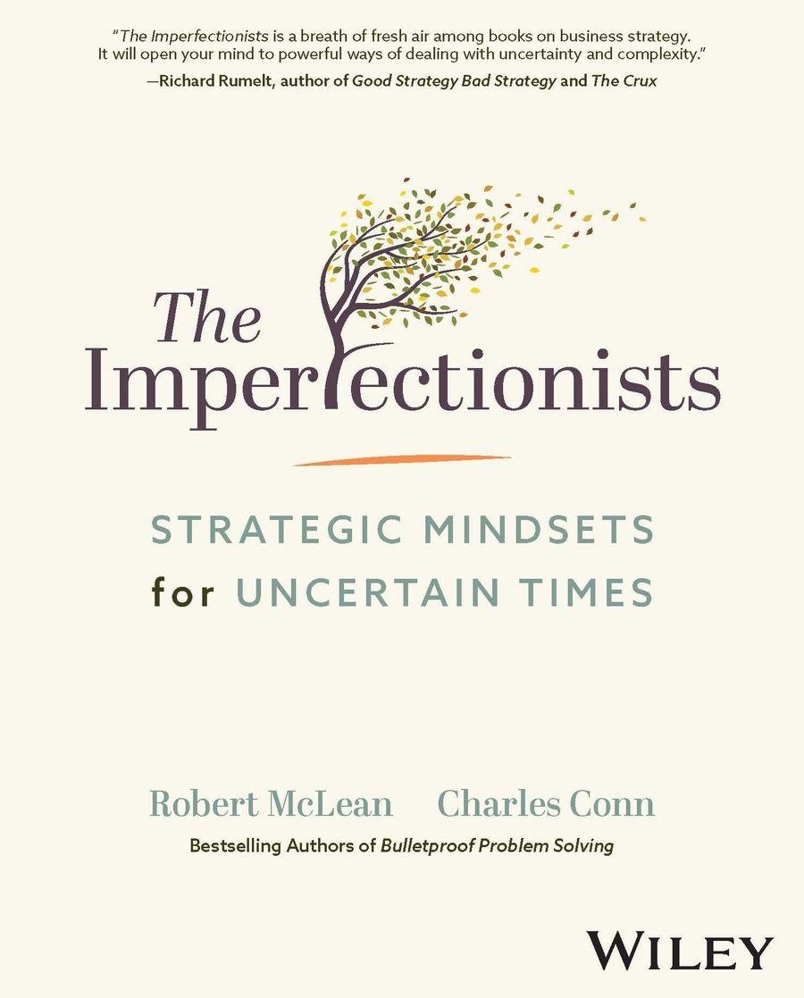 The Imperfectionists Strategic Mindsets for Uncertain Times