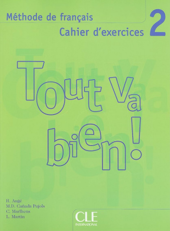 Tout va bien! 2 Cahier d'exercices + CD audio