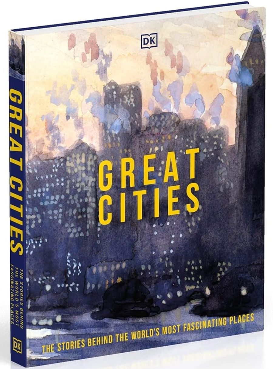 Great Cities The Stories Behind the World's Мost Fascinating Places