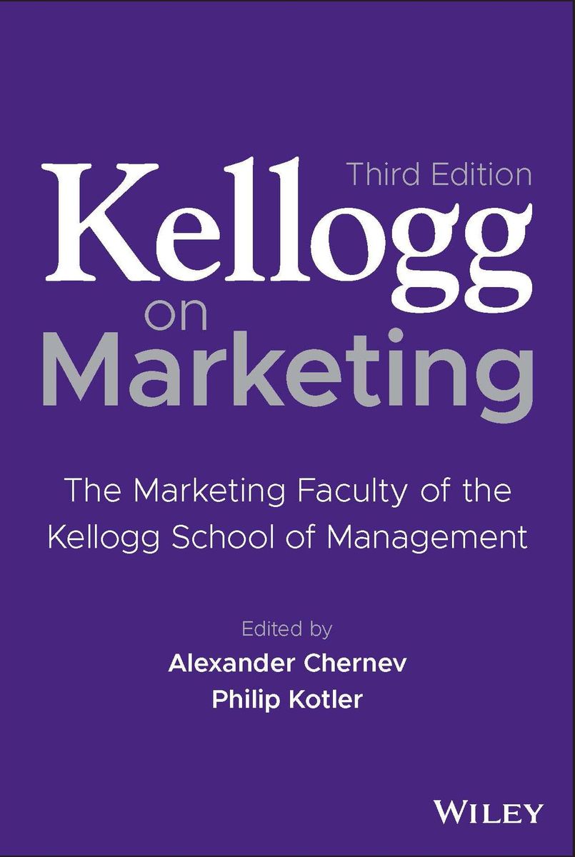Kellogg on Marketing The Marketing Faculty of the Kellogg School of Management
