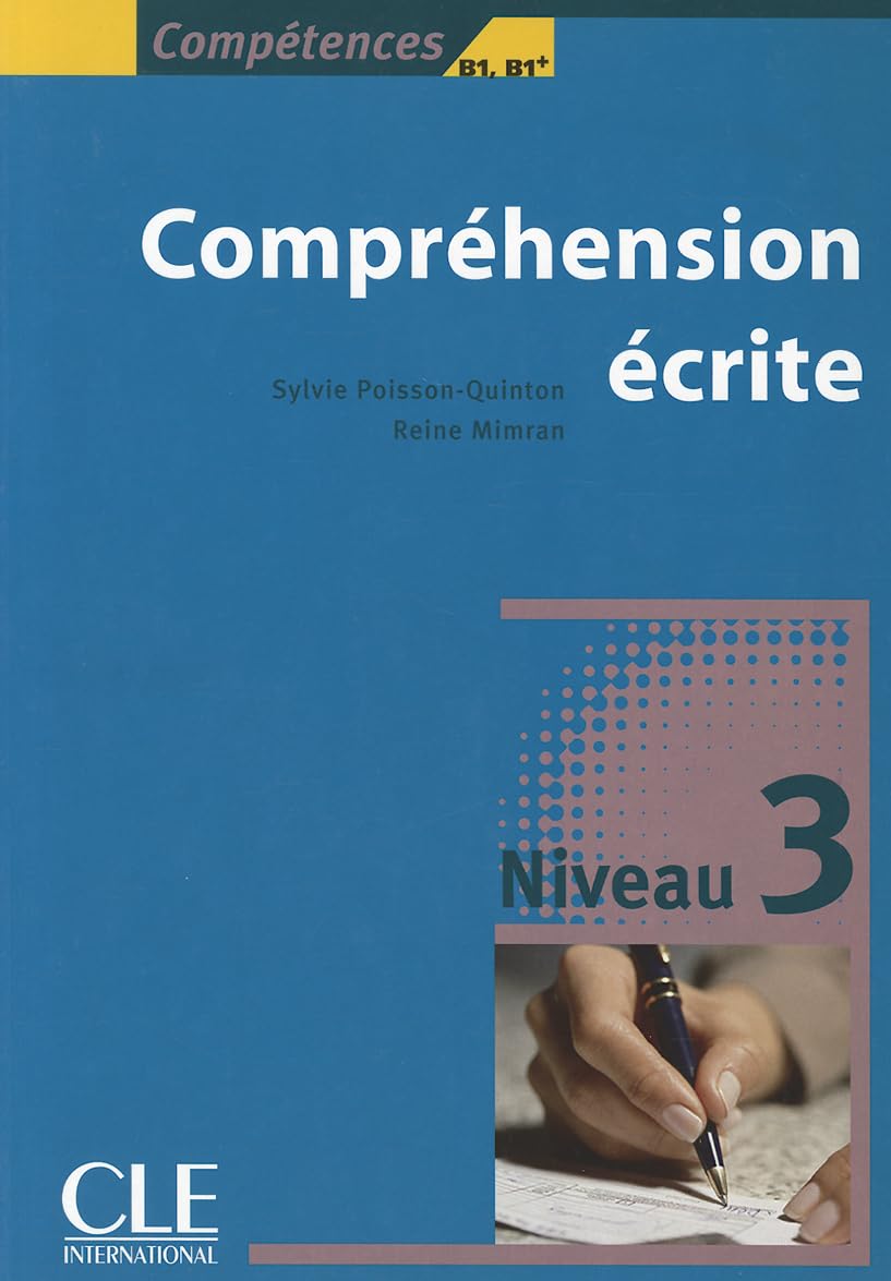 Comprehension ecrite 3 B1-B1+ Livre