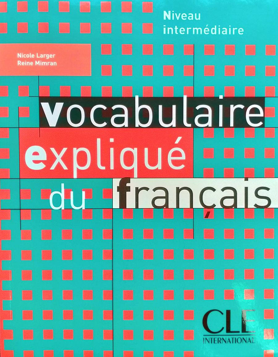 Vocabulaire explique du francais Niveau Intermediaire Livre