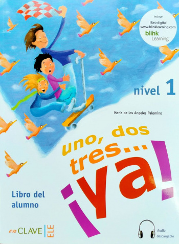 Uno,dos,tres...ya! 1 Libro del Alumno + Audio Descargable