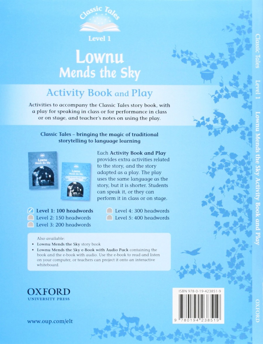 Classic Tales Level 1 Lownu Mends the Sky Activity Book and Play