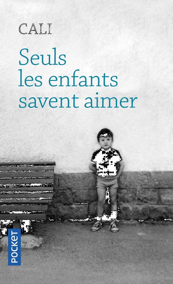 Seuls les enfants savent aimer
