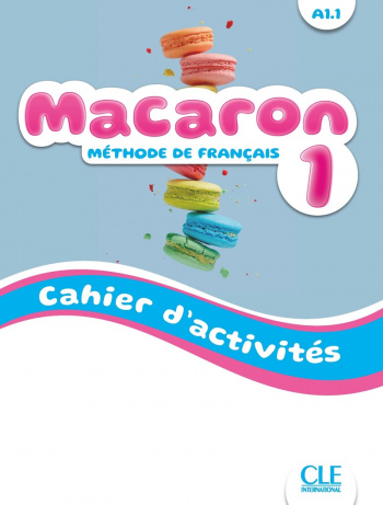 Macaron 1 A1.1 Cahier d'activites