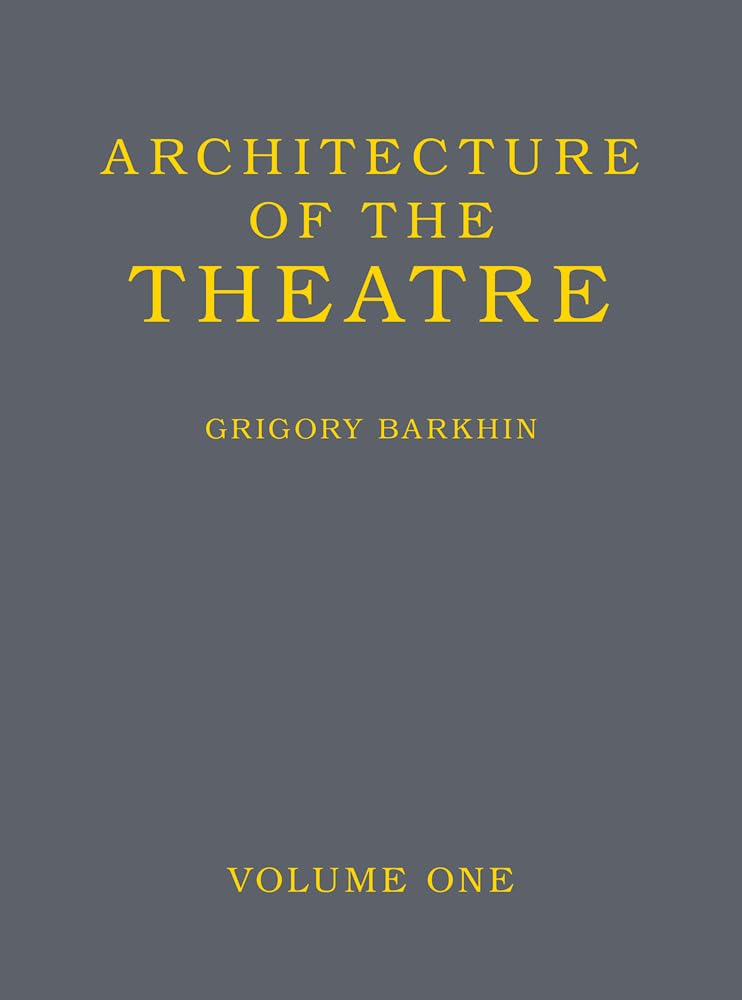 Architecture of Theatre Volume 1