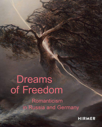 Dreams of Freedom Romanticism in Germany and Russia