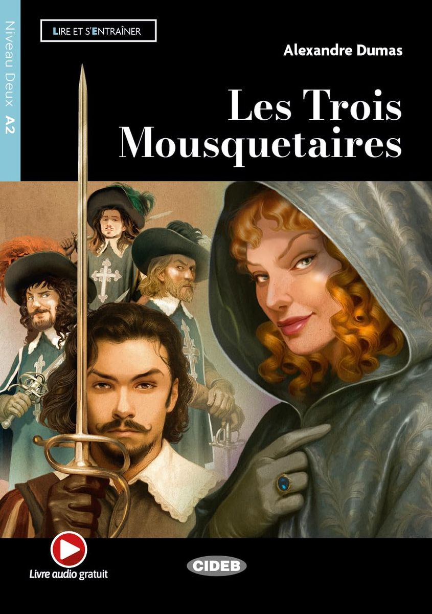 Lire et s'entrainer A2 Les Trois Mousquetaires + Audio