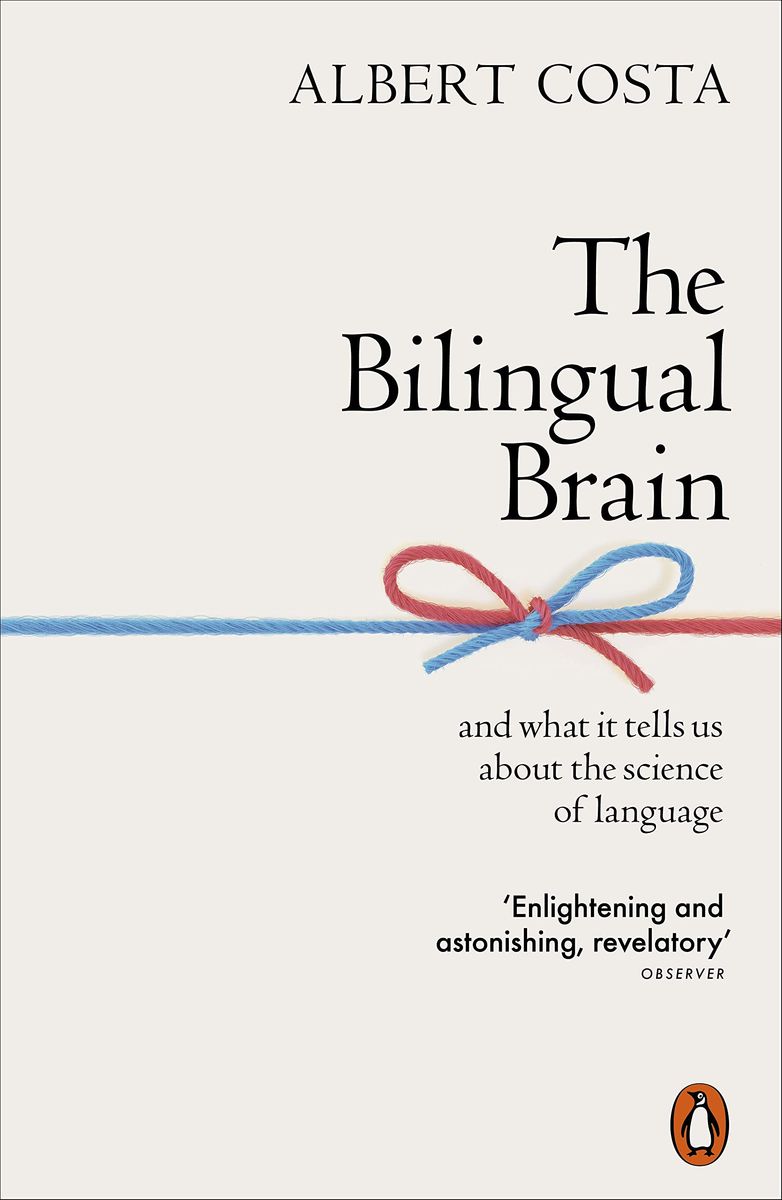 The Bilingual Brain and What It Tells Us about the Science of Language