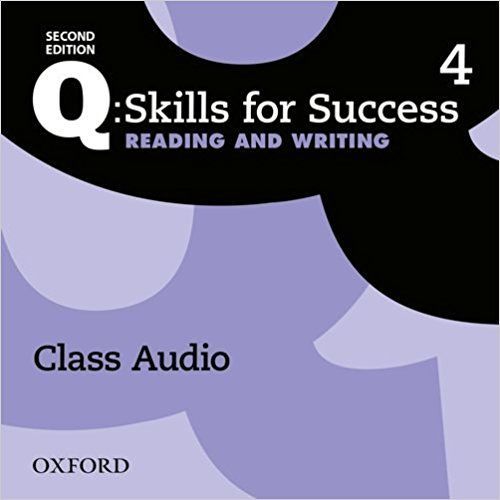 Q Skills for Success Reading and Writing (2nd Edition) 4 Audio CDs
