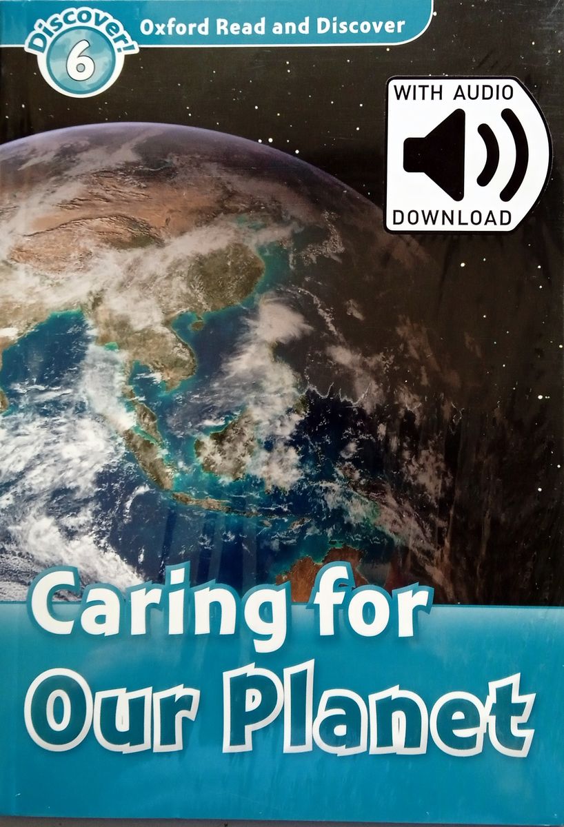 Oxford Read and Discover 6 Caring For Our Planet with Audio Download (access card inside)