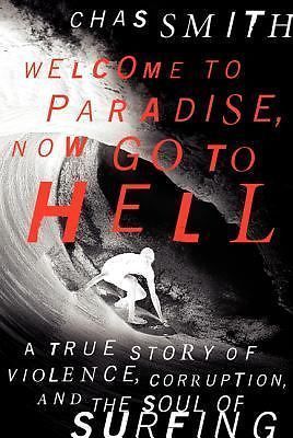 Welcome to Paradise, Now Go to Hell