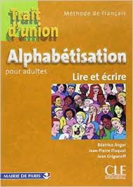 Trait d'union Alphabetisation pour adultes Lire et ecrire