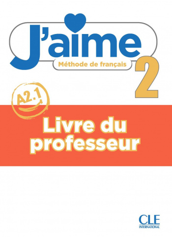 J'aime 2 A2.1 Guide Pedagogique