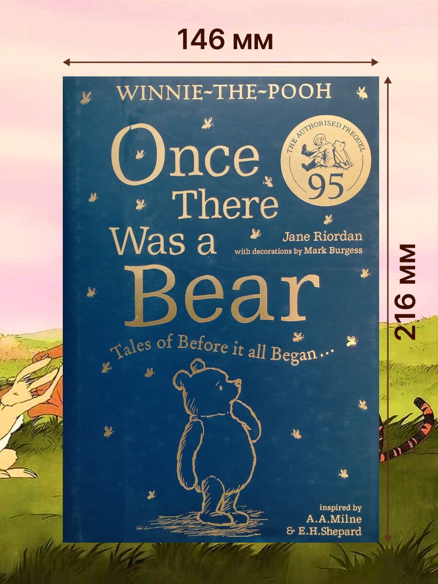 Winnie-the-Pooh Once There Was a Bear (The Official 95th Anniversary Prequel) Tales of Before it All Began