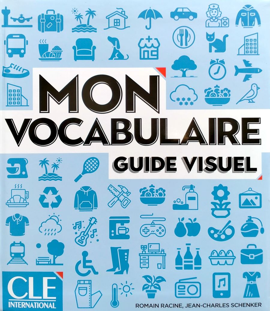 Mon vocabulaire A1-B2 Guide Visuel Livre