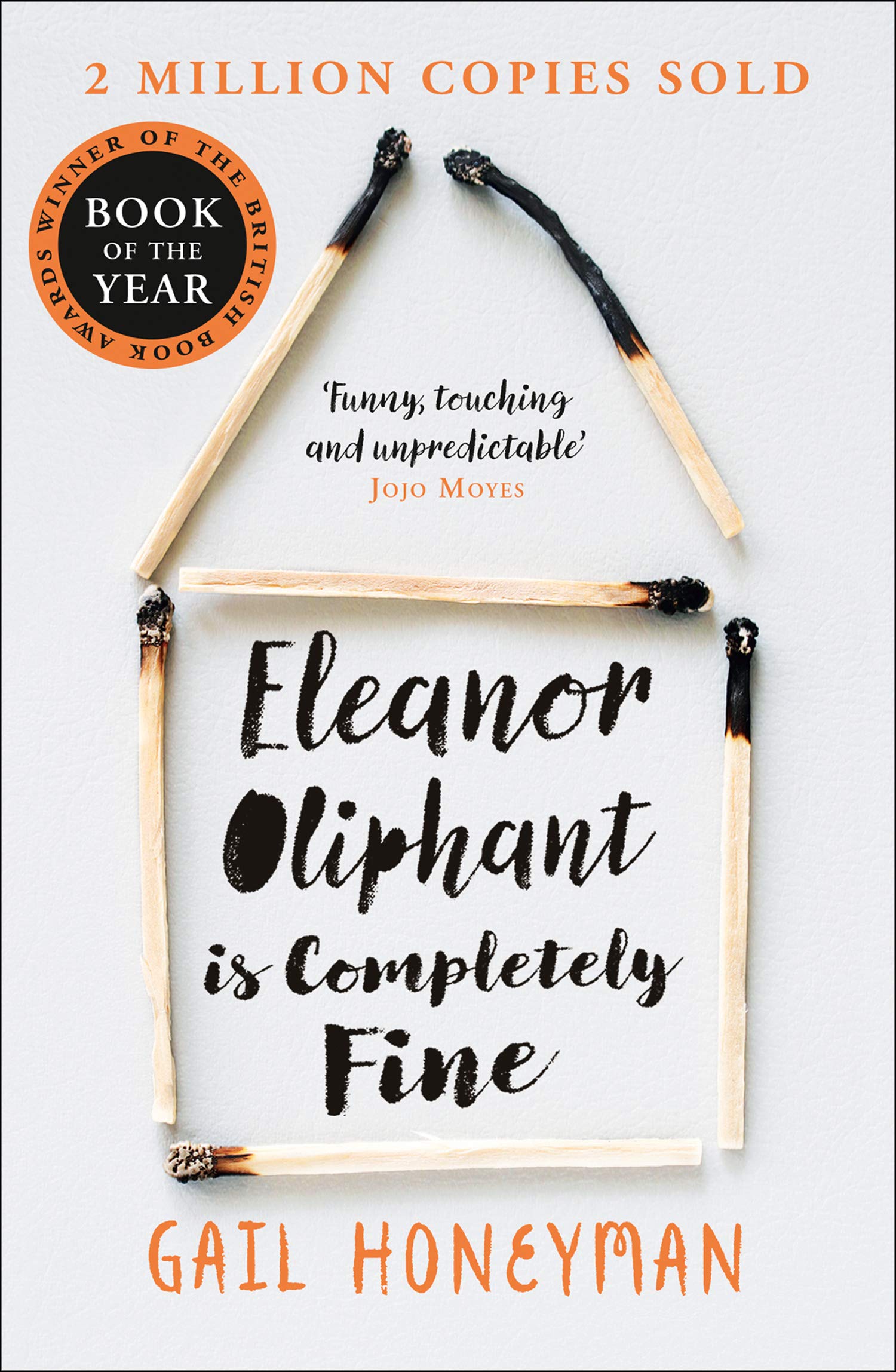 Eleanor Oliphant is Completely Fine: Debut Bestseller and Costa First Novel Book Award winner 2017