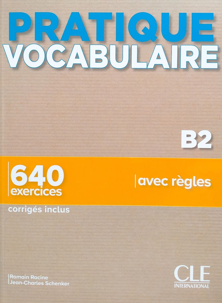 Pratique Vocabulaire B2 640 Exercices Livre + Corriges + Audio en ligne