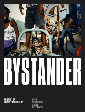 Bystander A History of Street Photography