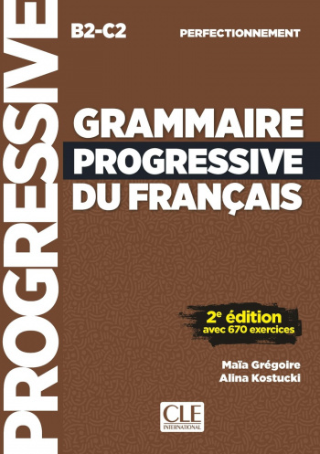 Grammaire Progressive du Francais Perfectionnement B2-C2 Livre