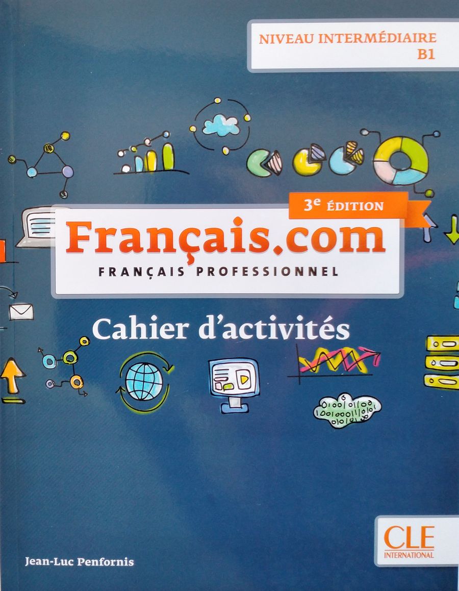 Francais.com Intermediaire B1 3eme edition Cahier d'exercices