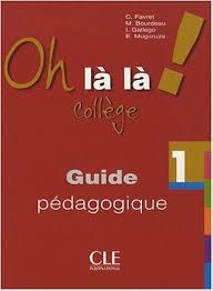Oh la la! College 1 Guide pedagogique