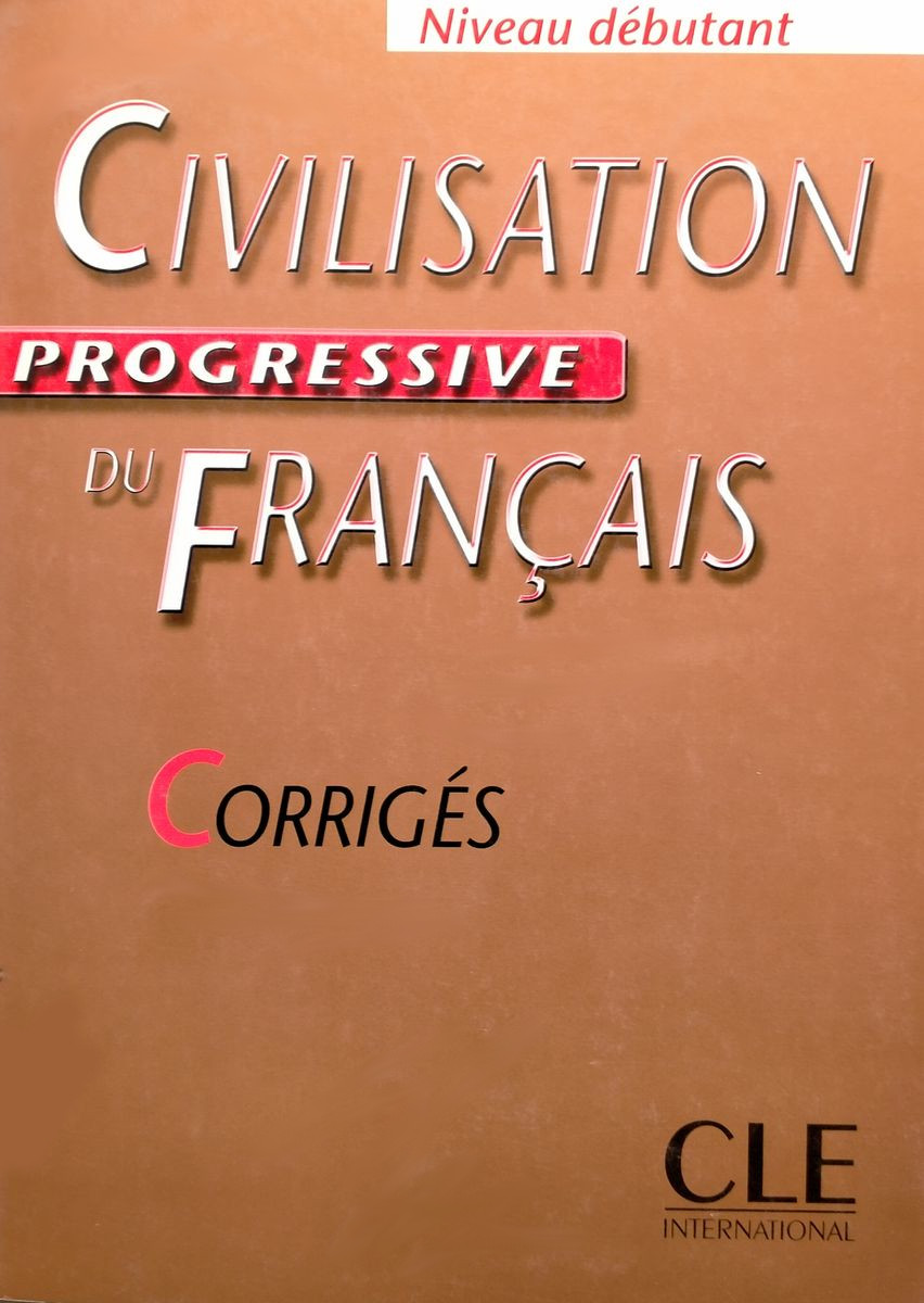 Civilisation Progressive du Francais Debutant Corriges (ответы)